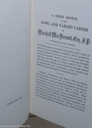 A Brief Sketch of the Long and Varied Career of Marshall MacDermott, Esq., J.P., of Adelaide, South Australia. Written solely for private distribution amongst relatives and special friends.