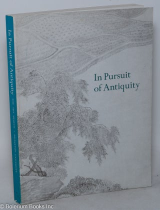 Cat.No: 297706 In Pursuit of Antiquity - Chinese Paintings of the Ming and Ch'ing...