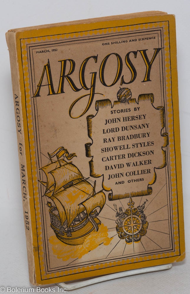 Cat.No: 297709 Argosy: vol. 13, #3, March 1952. John Collier, John Hersey, Carter Dickson, Ray Bradbury, Lord Dunsany.
