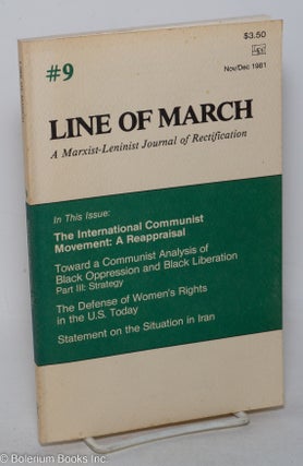 Cat.No: 297749 Line of March, a Marxist-Leninist journal of rectification, Vol. 1, No. 9...