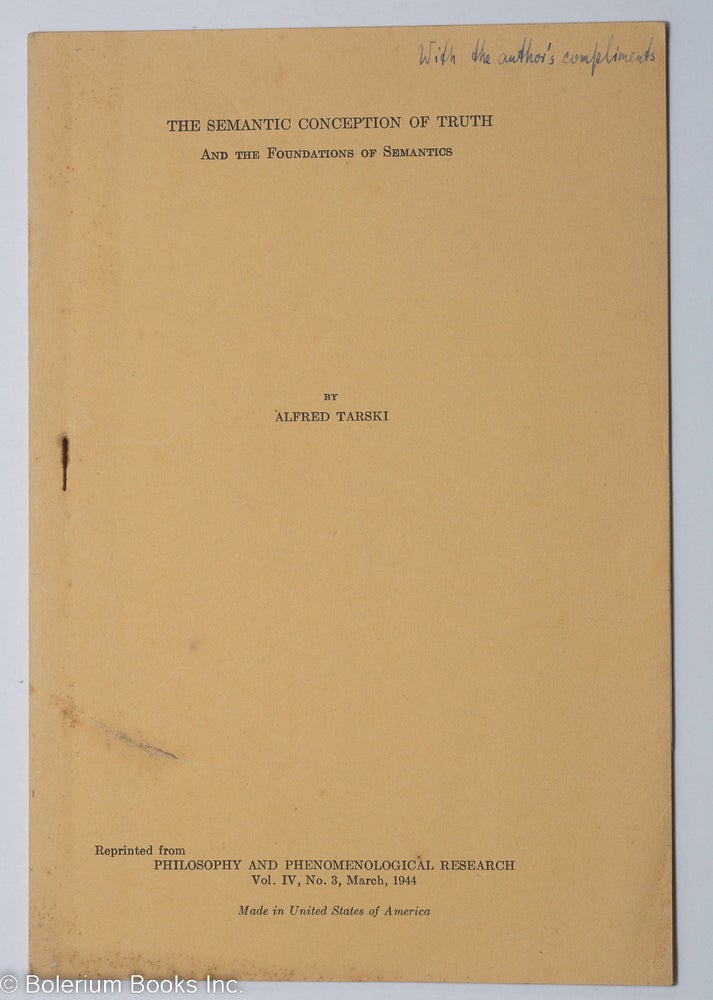 Cat.No: 297756 The semantic conception of truth and the foundations of semantics. Alfred Tarski.