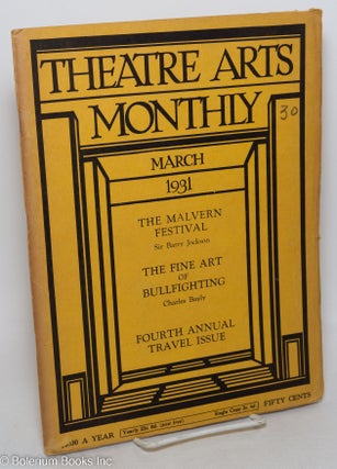 Cat.No: 297786 Theatre Arts Monthly: vol. 15, #3, Mar. 1931: The Fine Art of...