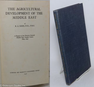 Cat.No: 297801 The Agricultural Development of the Middle East. A Report to the Director...