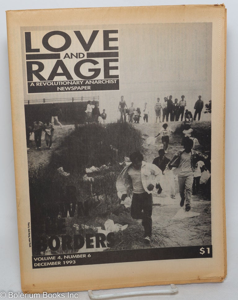 Cat.No: 297822 Love and Rage: A Revolutionary Anarchist Newsmonthly; vol. 4, no. 6 (December 1993). Tear down the border.
