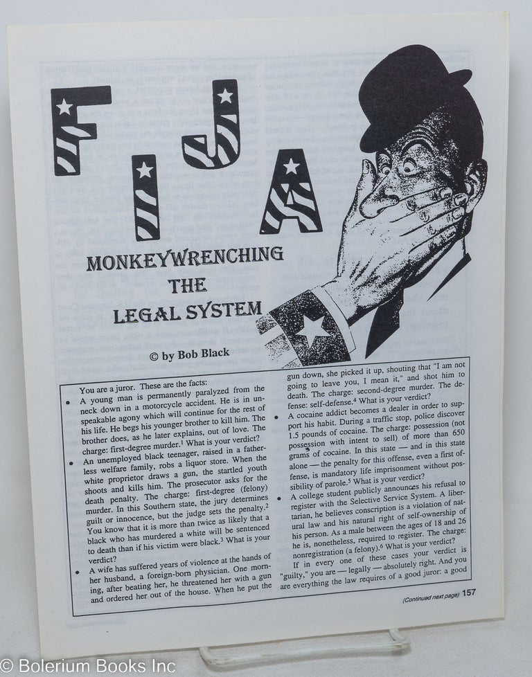 Cat.No: 297843 FIJA; monkeywrenching the legal system. Bob Black.
