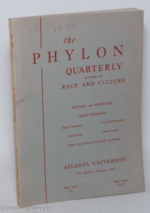Cat.No: 297855 The Phylon Quarterly: a review of race and culture; vol. XIX, #1: first...