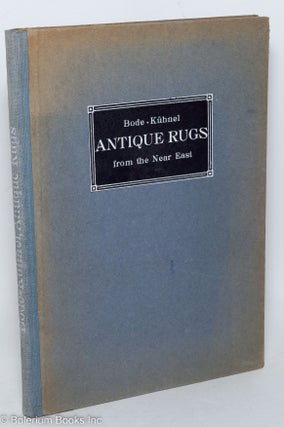 Cat.No: 297861 Antique Rugs from the Near East. Third revised edition with contributions...