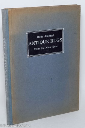 Cat.No: 297861 Antique Rugs from the Near East. Third revised edition with contributions...
