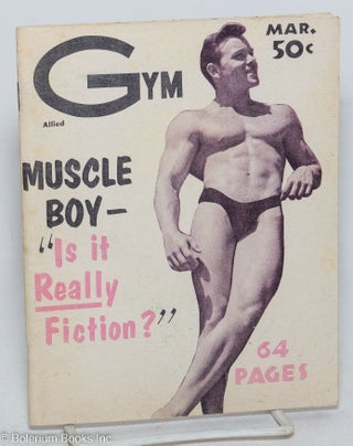 Cat.No: 297923 Gym: vol. 1, #2, March 1959: Muscle Boy - is it really fiction?