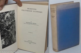 Cat.No: 297978 Primitive Polynesian Economy. New impression. Raymond Firth