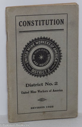 Cat.No: 297985 Constitution: District No. 2, United Mine Workers of America, Revision 1922