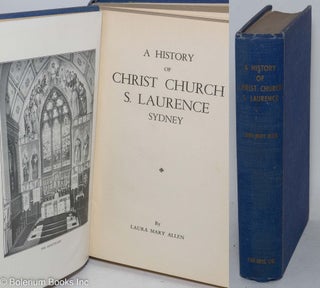 Cat.No: 297995 A History of Christ Church S. Laurence, Sydney. Laura Mary Allen
