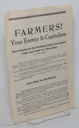 Cat.No: 298024 Farmers! Your enemy is capitalism. James Oneal