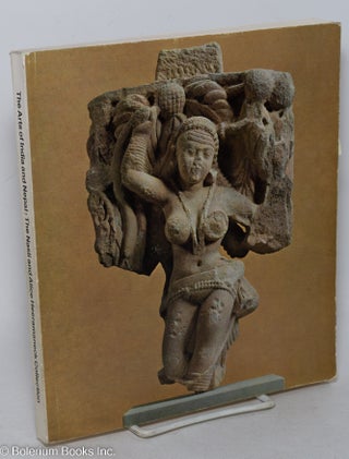 Cat.No: 298132 The Arts of India and Nepal: The Nasli and Alice Heeramaneck Collection