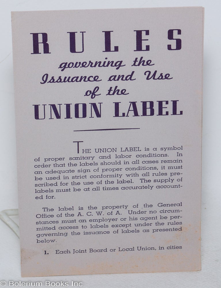Rules governing the issuance and use of the union label