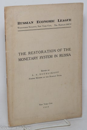 Cat.No: 298174 The restoration of the monetary system in Russia, report report by A. A....