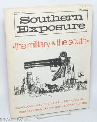 Cat.No: 298295 Southern Exposure: Vol. 1 No. 1, Spring 1973; The Military & The South....