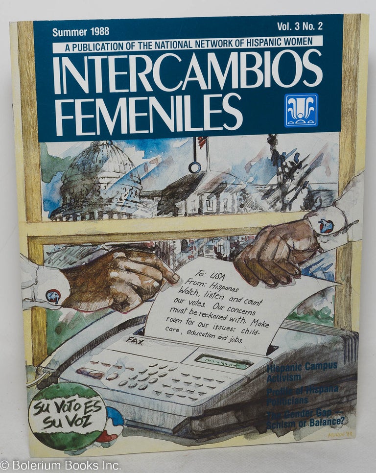Cat.No: 298308 Intercambios Femeniles: a publication of the National Network of Hispanic Women; Vol. 3 No. 2, Summer 1988. Margaret Cerrudo, executive.