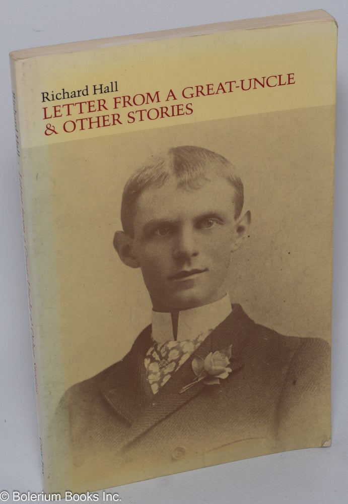 Cat.No: 29834 Letter from a Great-Uncle & other stories. Richard Hall.