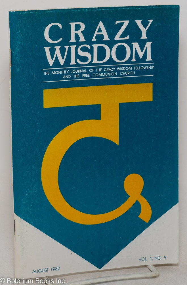 Cat.No: 298354 Crazy wisdom; the journal of the crazy wisdom fellowship, vol. 1, no. 5 (August 1982)