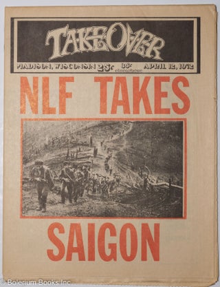 Cat.No: 298357 Take Over: vol. 2, #8, April 12, 1972: NLF Takes Saigon. The Bang Gang, staff