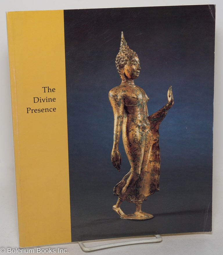 Cat.No: 298368 The Divine Presence. Asian Sculptures from the Collection of Mr. and Mrs. Harry Lenart. Catalogue of an exhibition held at the Los Angeles County Museum of Art, Aug. 15-Oct. 15 1978. Pratapaditya Pal.