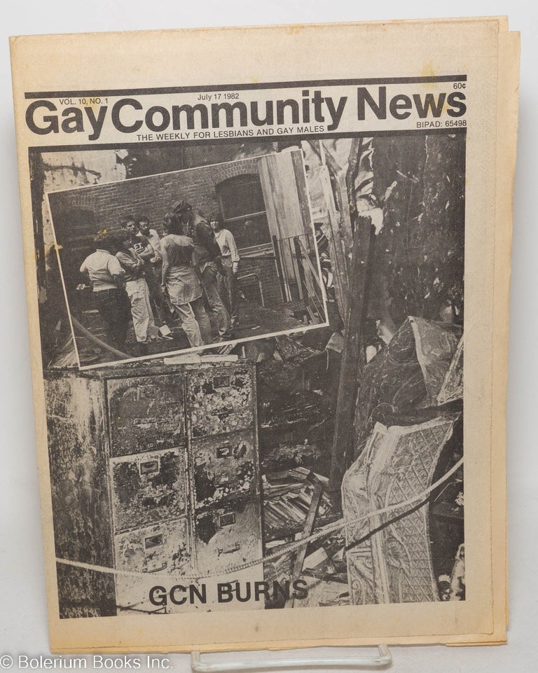 Cat.No: 298403 GCN: Gay Community News; the weekly for lesbians and gay males; vol. 10, #1, July 17, 1982; GCN Burns! Cindy Patton, David Morris, Scott Brookie Larry Goldsmith.