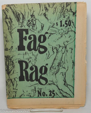 Cat.No: 298414 Fag Rag #25. Dessie Woods Tiresias, Charley Shively, Thom Nickels, Peter...