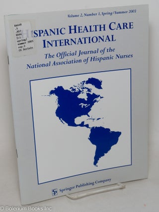 Cat.No: 298457 Hispanic Health Care International: The Official Journal of the National...