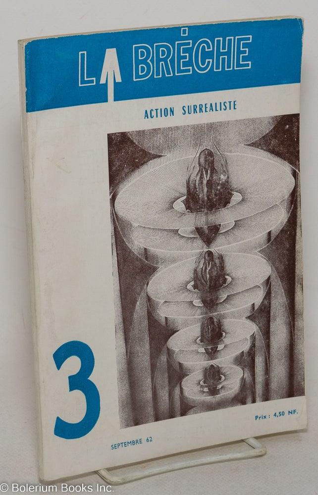 Cat.No: 298463 La Brèche: action surrealiste; #3, Septembre 1962. André Breton, Gérard Legrand contributor, Alain Joubert, Joyce Monsour, Arrabal.
