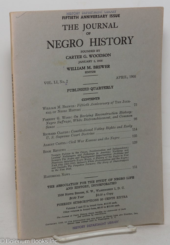 Cat.No: 298466 The Journal of Negro History: Vol. LI, No. 2, April 1966; Fiftieth Anniversary Issue. William M. Brewer.