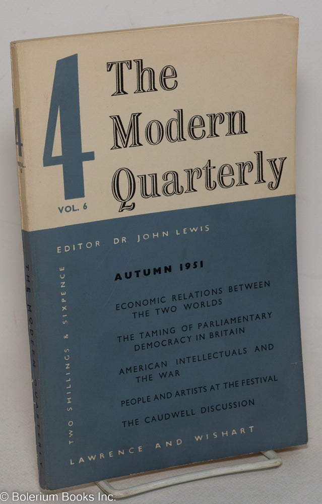 Cat.No: 298469 The Modern Quarterly: Vol. 6, No. 4, Autumn 1951. John Lewis.