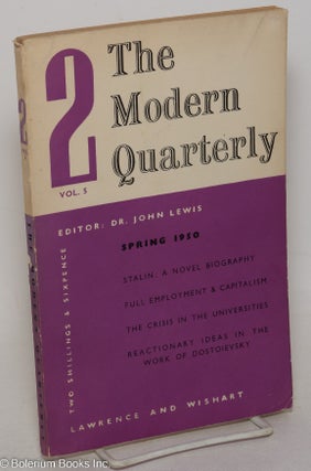 Cat.No: 298474 The Modern Quarterly: Vol. 5, No. 2, Spring 1950. John Lewis