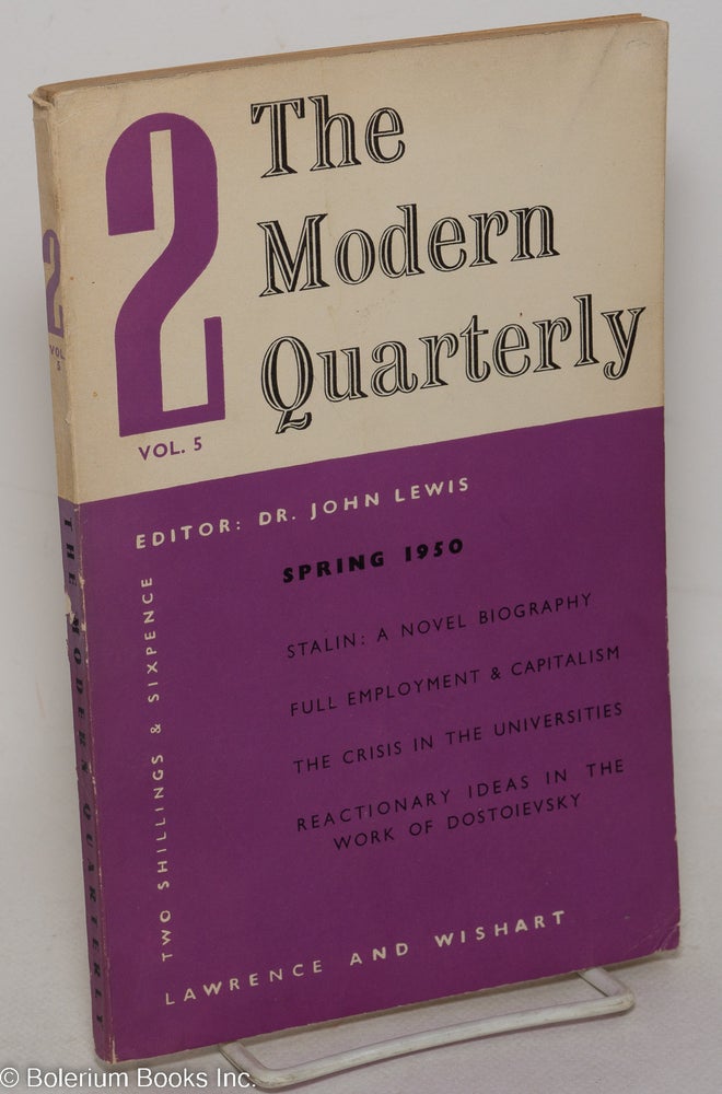 Cat.No: 298474 The Modern Quarterly: Vol. 5, No. 2, Spring 1950. John Lewis.