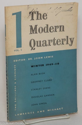 Cat.No: 298475 The Modern Quarterly: Vol. 5, No. 1, Winter 1949-50. John Lewis