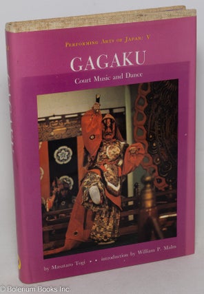 Cat.No: 298481 Gagaku, Court Music and Dance. Translated by Don Kenny, with an...