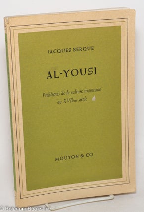 Cat.No: 298517 Al-Yousi; Problemes de la culture marocaine au XVIIeme siecle. Jacques...