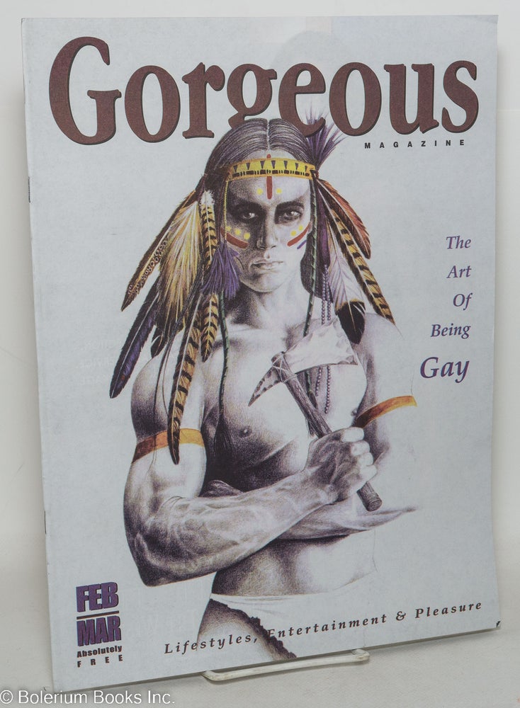 Cat.No: 298557 Gorgeous: the art of being Gay; Feb/March 2004. Ruspin Stuwart, Krayel publisher, Elyse Glickman, Travis Michael Holder, Kathy Theodore, Sylvester, Megan Mullally.