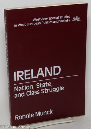 Cat.No: 298583 Ireland; nation, state, and class structure. Ronnie Munck
