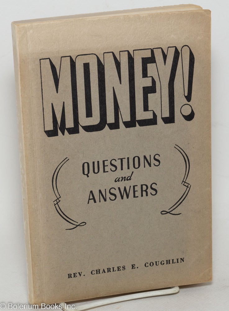 Cat.No: 298597 Money! Questions and answers. Charles E. Coughlin