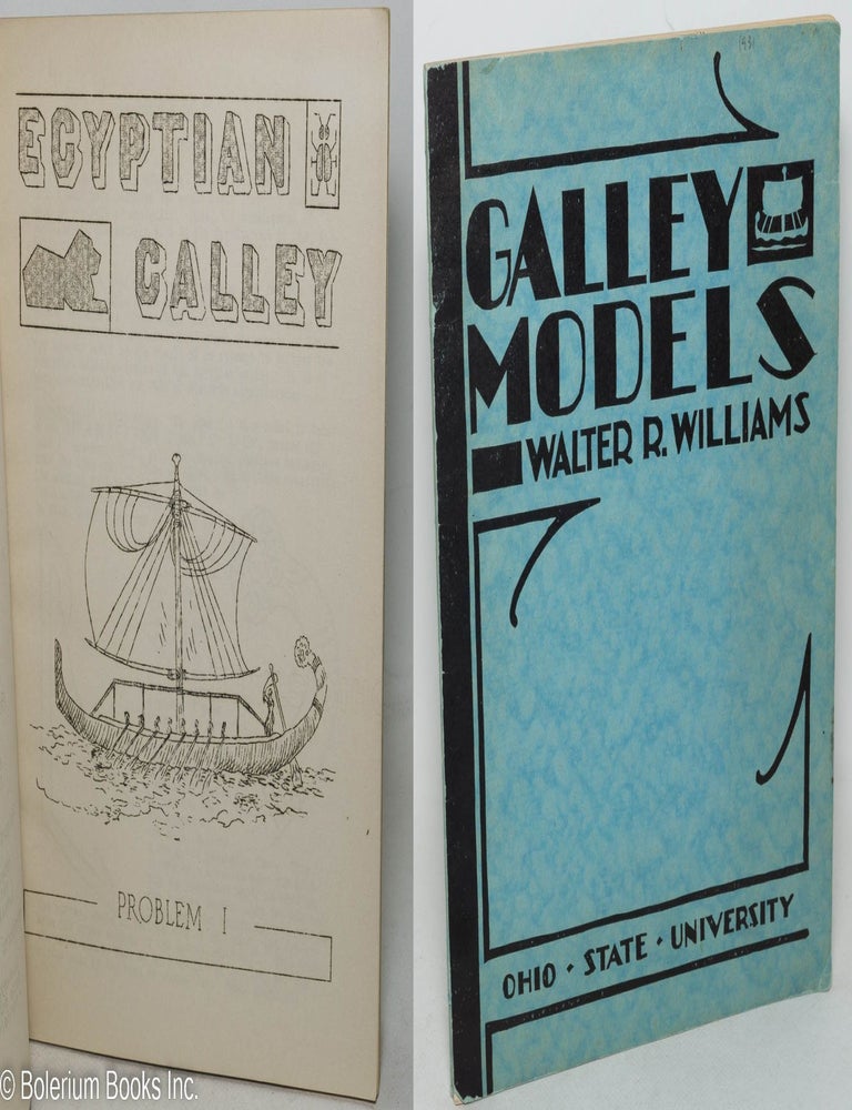 Cat.No: 298621 Galley Models. Suggestions for Decorative Galley Models of Simple Construction With Historical References. Experimental Edition. June 1, 1931. Issued from the Department of Practical Arts and Vocational Education. Walter R. Williams.