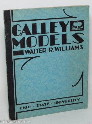 Galley Models. Suggestions for Decorative Galley Models of Simple Construction With Historical References. Experimental Edition. June 1, 1931. Issued from the Department of Practical Arts and Vocational Education.