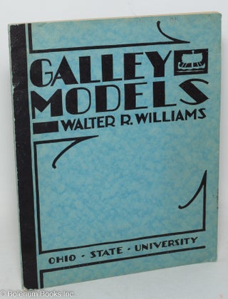 Galley Models. Suggestions for Decorative Galley Models of Simple Construction With Historical References. Experimental Edition. June 1, 1931. Issued from the Department of Practical Arts and Vocational Education.