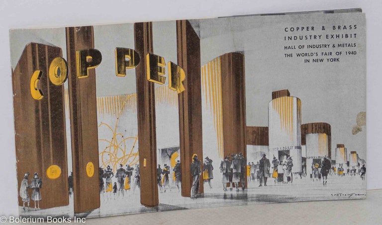 Cat.No: 298633 Copper & Brass Industry Exhibit. Hall of Industry & Metals, The World’s Fair of 1940 in New York.