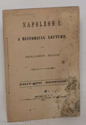 Cat.No: 298653 Napoleon I. A historical lecture. Benjamin Blood