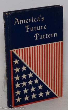 Cat.No: 298656 America's future pattern. Edward S. Cornell, Jr