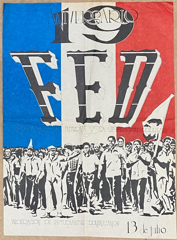 Cat.No: 298693 19 Aniversario FED / Por la reforma internal y la liberacion popular [poster]. Federación de Estudiantes Dominicanos.