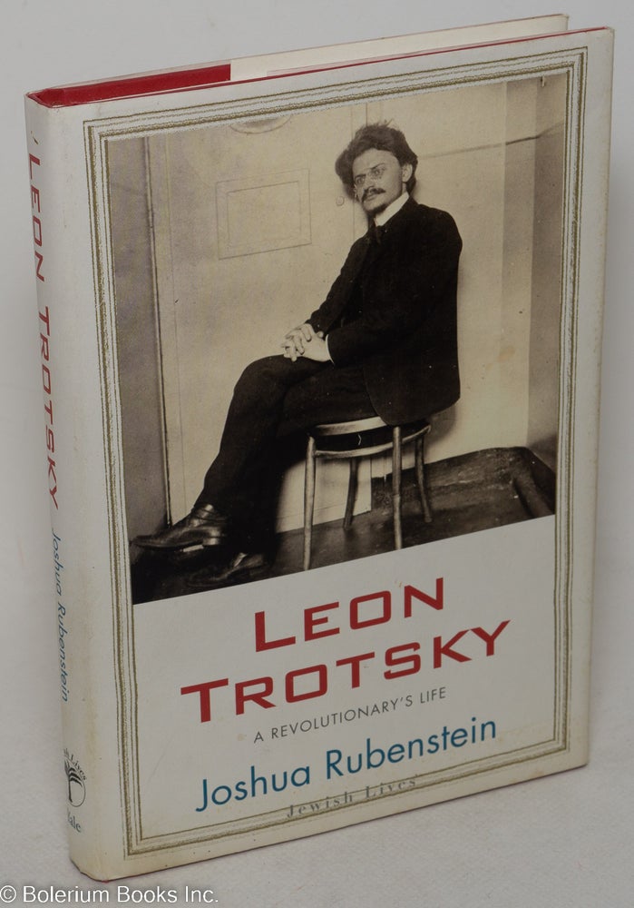 Cat.No: 298708 Leon Trotsky - A Revolutionary's Life. Joshua Rubenstein.
