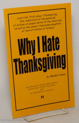 Cat.No: 298741 Why I Hate Thanksgiving. Mitchel Cohen