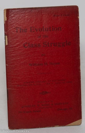 Cat.No: 298742 The evolution of the class struggle. William H. Noyes
